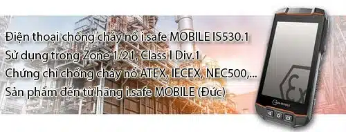 Điện thoại chống cháy nổ ATEX IS530.1 đến từ thương hiệu i.safe-MOBILE (Đức)